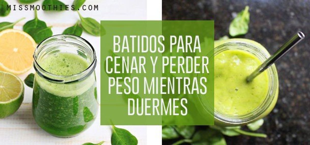 Fashion Batidos Verdes para Cenar y Adelgazar Mientras Duermes