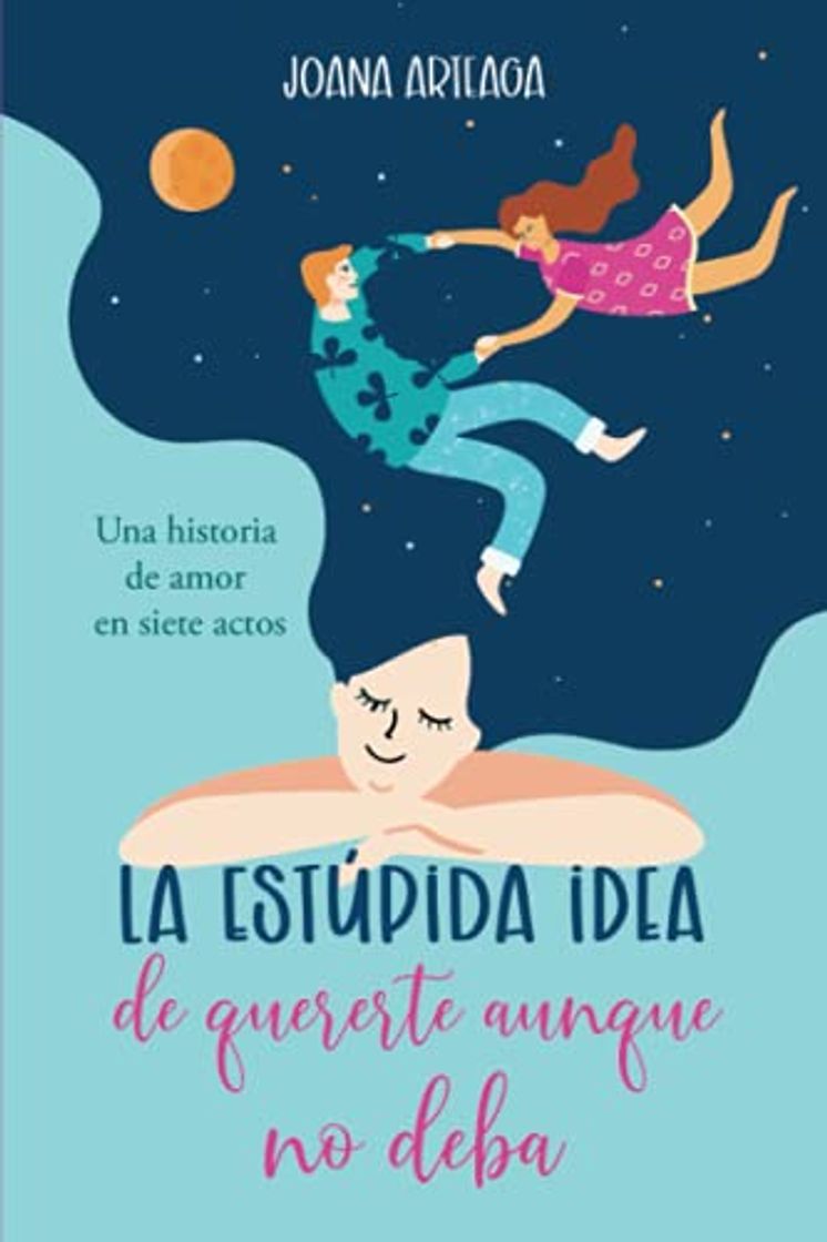 Book La estúpida idea de quererte aunque no deba