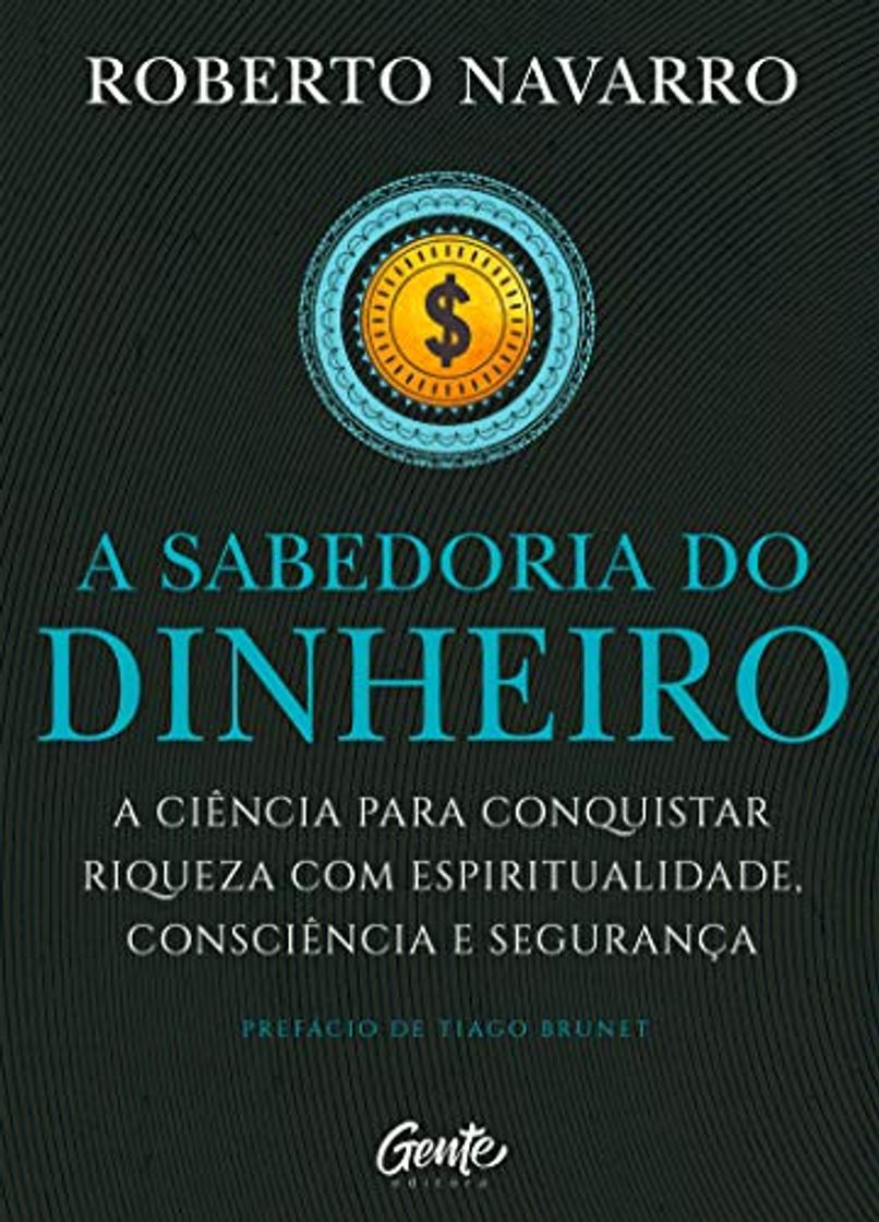 Libro A Sabedoria do Dinheiro: A ciência para conquistar riqueza com espiritualidade, consciência