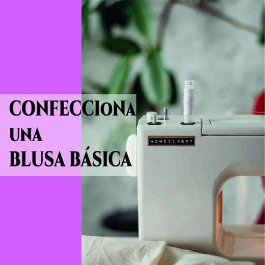 CONFECCIONA TU BLUSA BÁSICA 