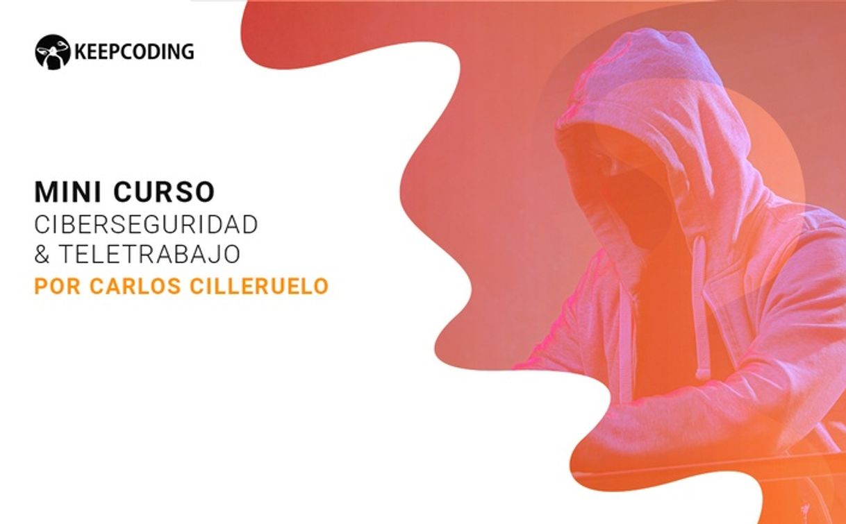 Social Mini curso de Ciberseguridad y Teletrabajo [keepcoding]