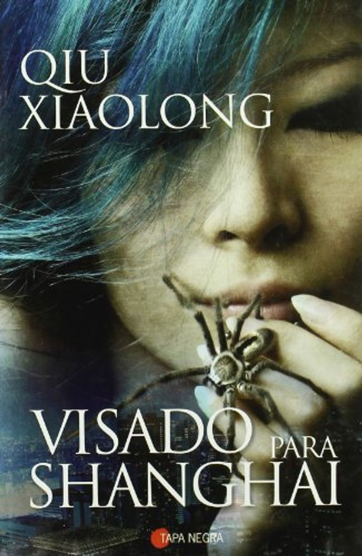 Book Visado para Shanghai: Una nueva aventura del inspector Chen, el protagonista de