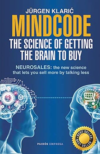 Mindcode. the Science of Getting the Brain to Buy