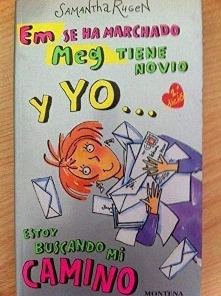 Libro Em se ha marchado, meg tiene novio, y yo...estoy buscando mi camino