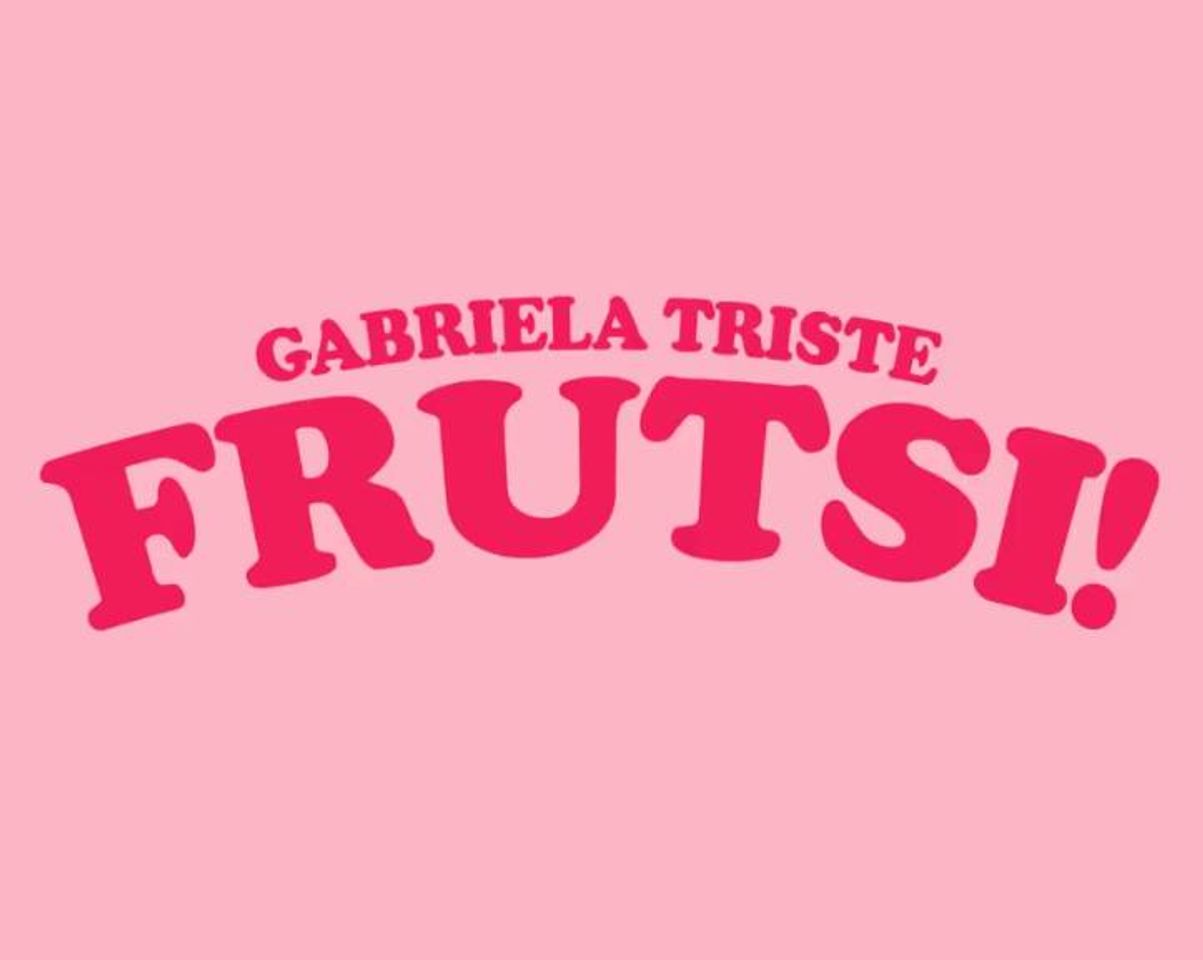 Moda Gabriela Triste — Frutsi! (Audio Oficial)