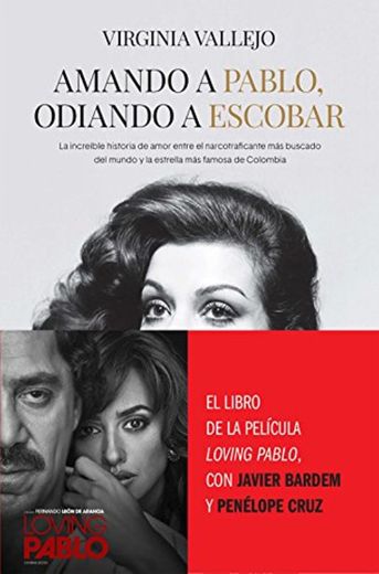 Amando a Pablo, odiando a Escobar: La increíble historia de amor entre