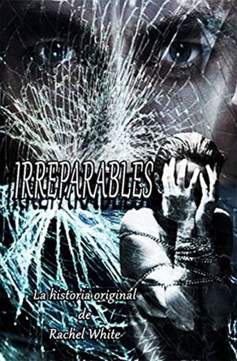 Irreparables (Trilogía Irreparables nº 1) (Spanish Edition) - Kindle ...