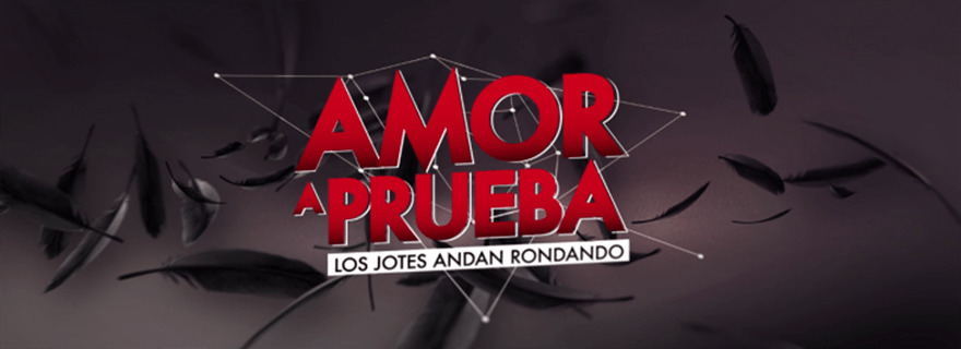 Serie Amor a Prueba