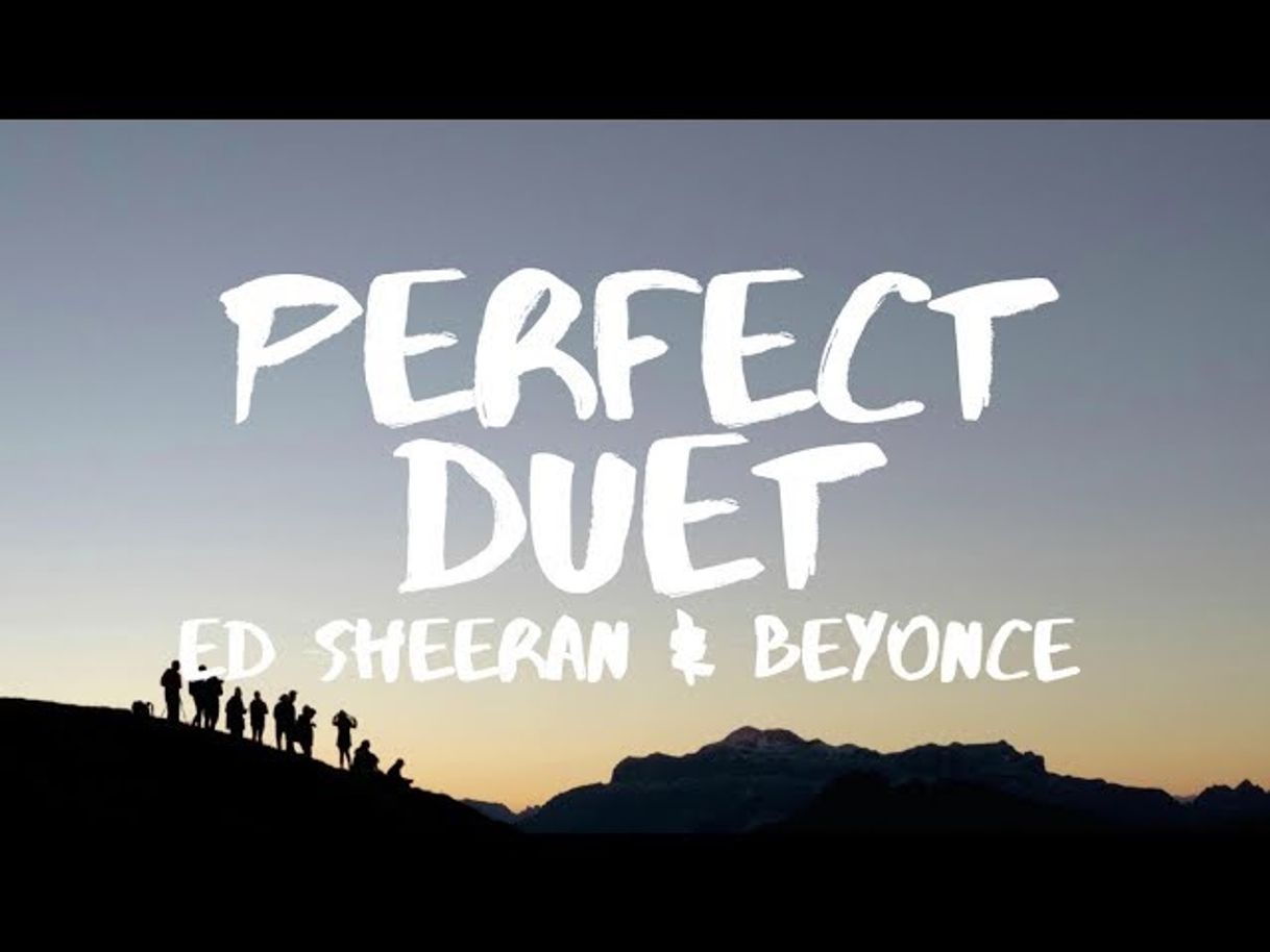 Music Perfect Duet (Ed Sheeran & Beyoncé)