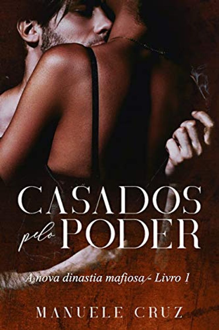 Libros Casados pelo poder - A nova dinastia mafiosa