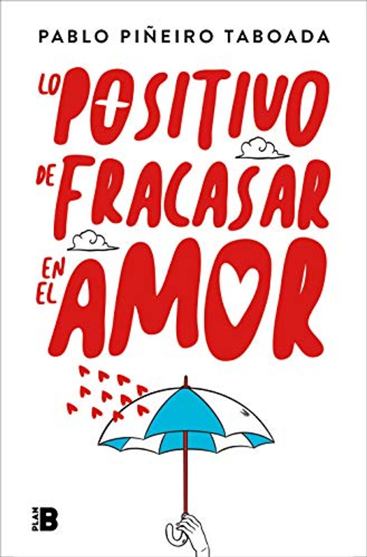 Libro Lo positivo de fracasar en el amor