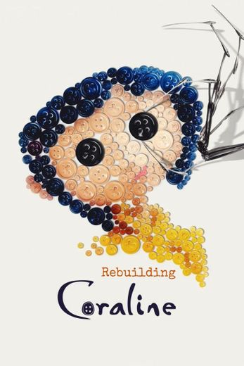 Rebuilding Coraline