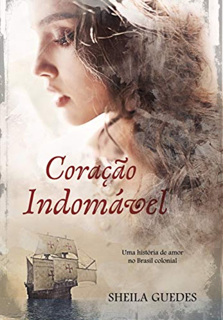 Book Coração Indomável: Uma História de amor no Brasil Colonial