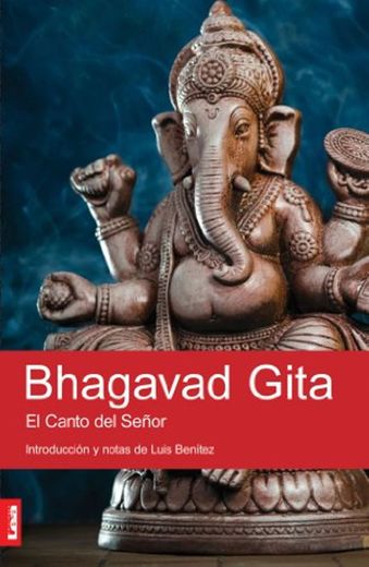 Bhagavad gita: El Canto del Señor