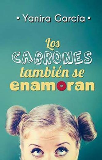 Los cabrones también se enamoran