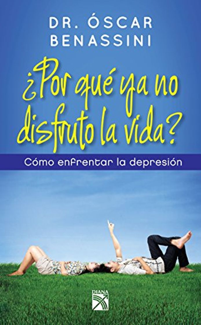 Libro ¿Por qué ya no disfruto la vida?: Como enfrentar la depresión