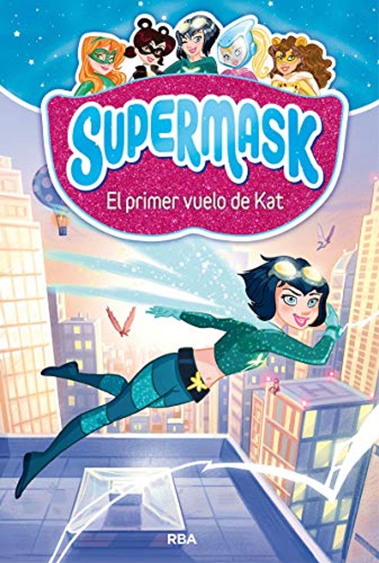 Libro Supermask 1: El primer vuelo de Kat (PEQUES)