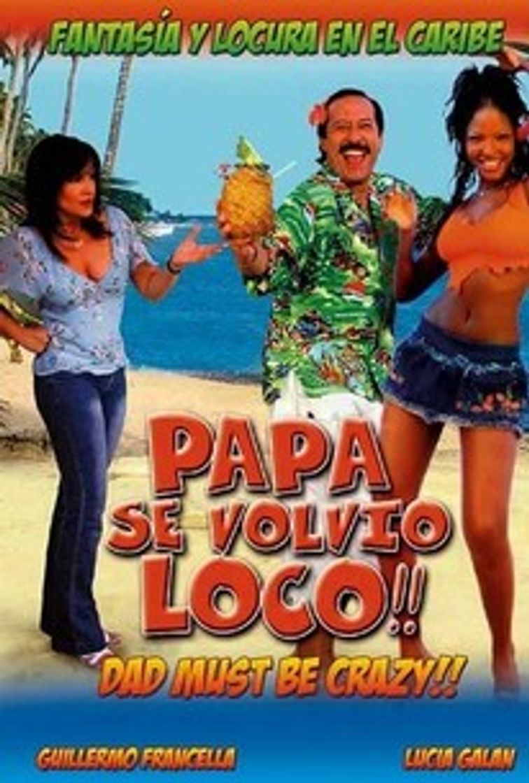 Película Papá se volvió loco