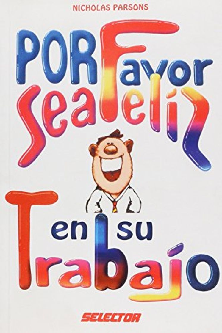 Libros Por favor sea feliz en su trabajo/ Please be happy in your