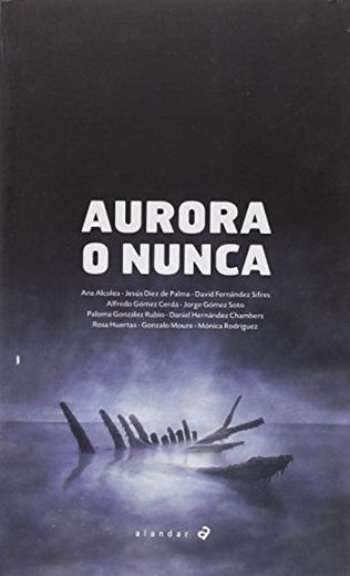 Aurora o nunca