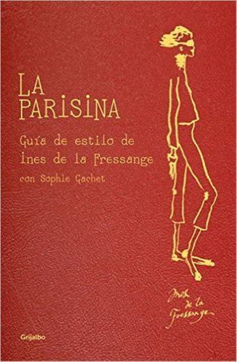 La parisina: Guía de estilo de Ines de la Fressange