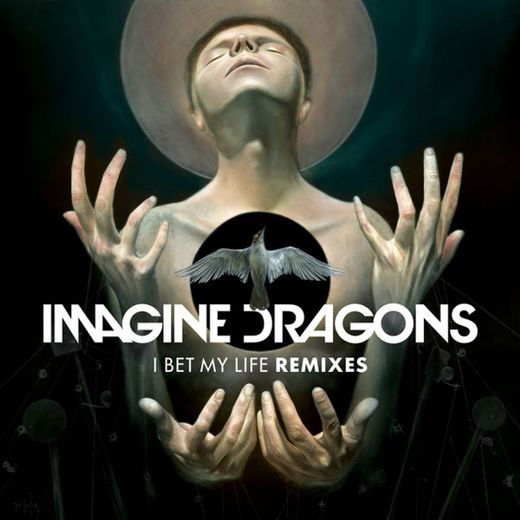 I Bet My Life - Imagine Dragons Remix