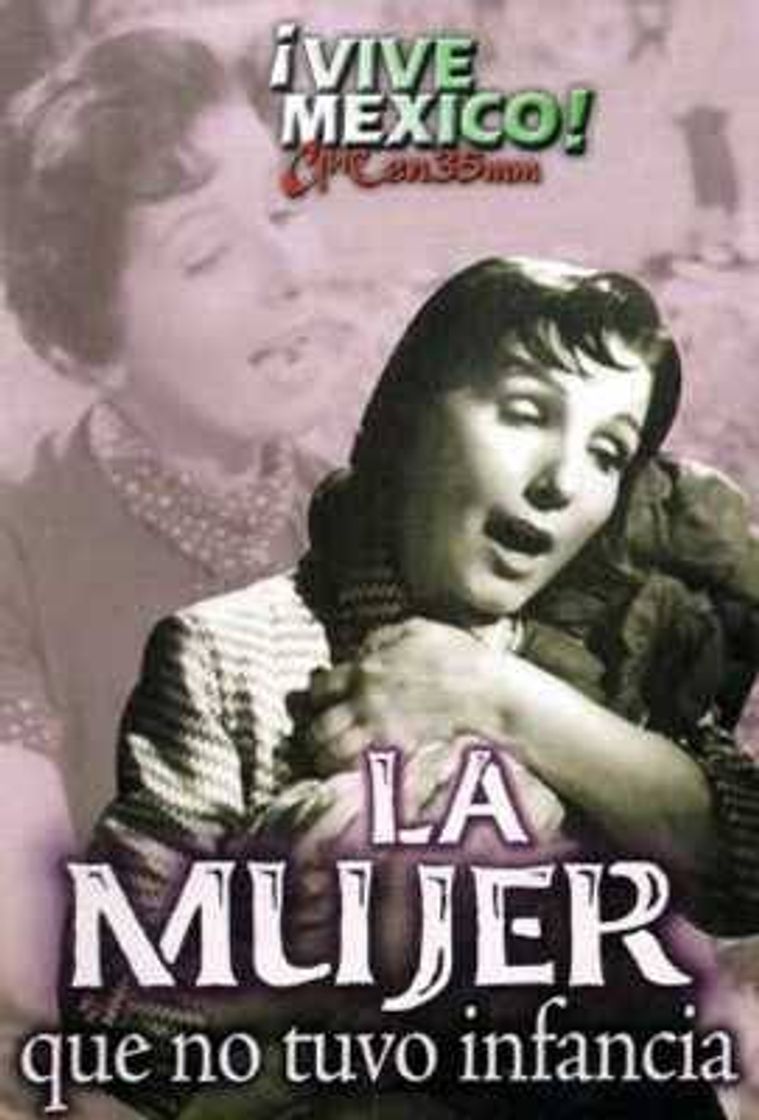 Movies La mujer que no tuvo infancia