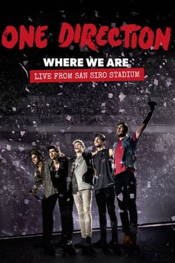 One Direction: Where We Are – The Concert Film