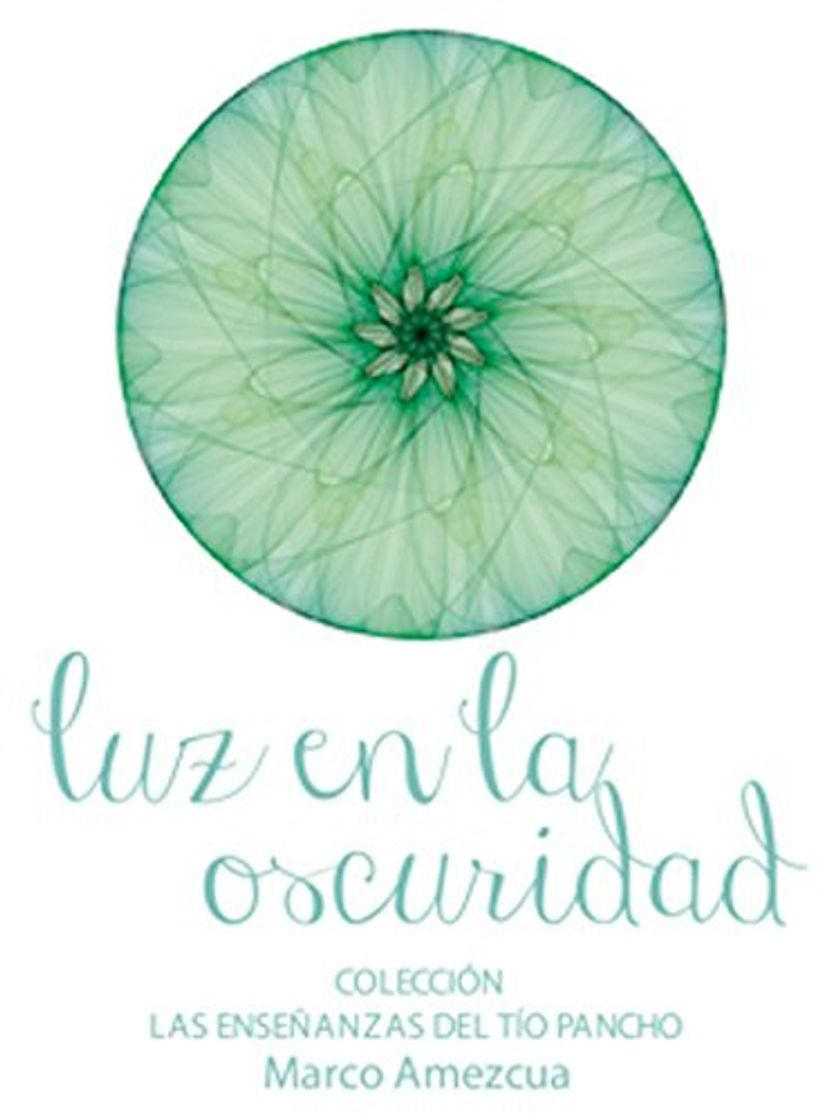 Book Luz en la obscuridad: Las enseñanzas de Tío Pancho