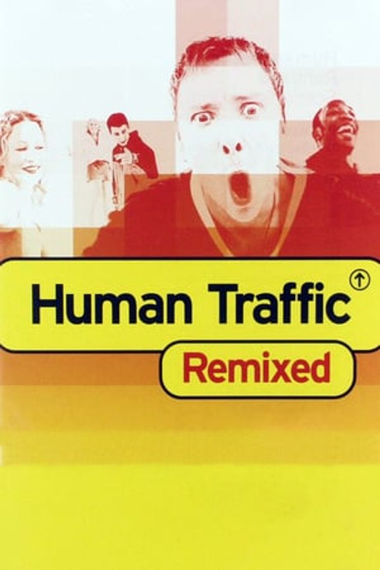 Películas Human Traffic Remixed