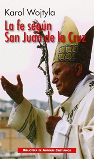 La Fe Según San Juan De La Cruz