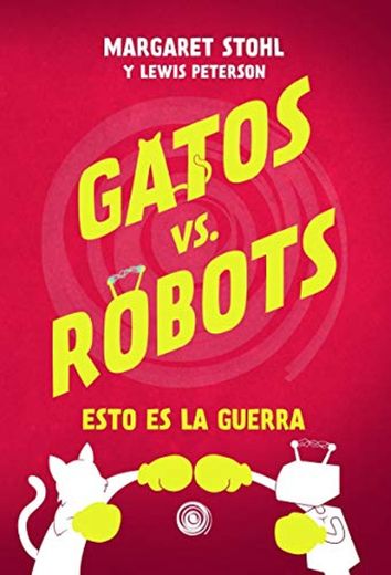 Gatos vs Robots: Esto es la guerra: 1