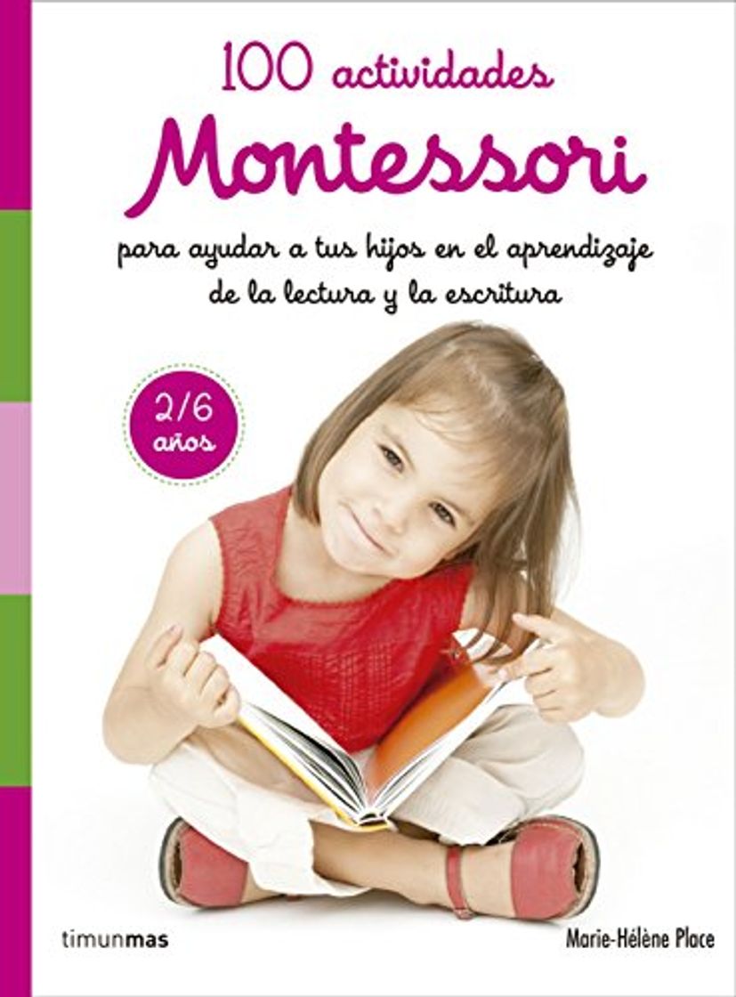 Libros 100 actividades Montessori para ayudar a tus hijos en el aprendizaje de