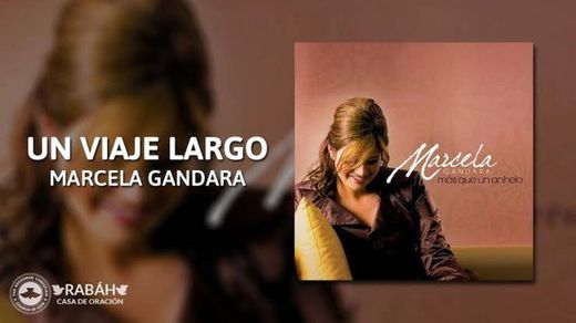 Un Viaje Largo - Marcela Gandara - YouTube