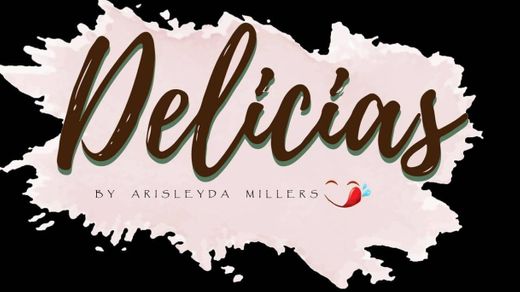 Delicias by Arisleyda Millers