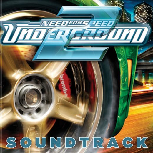 Need For Speed: Underground 2 (Sountrack) Spotify 