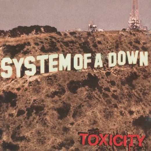 Tóxicity - System Of A Down 