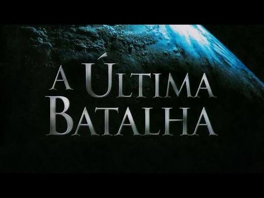 A ÚLTIMA BATALHA - FILME COMPLETO - YouTube