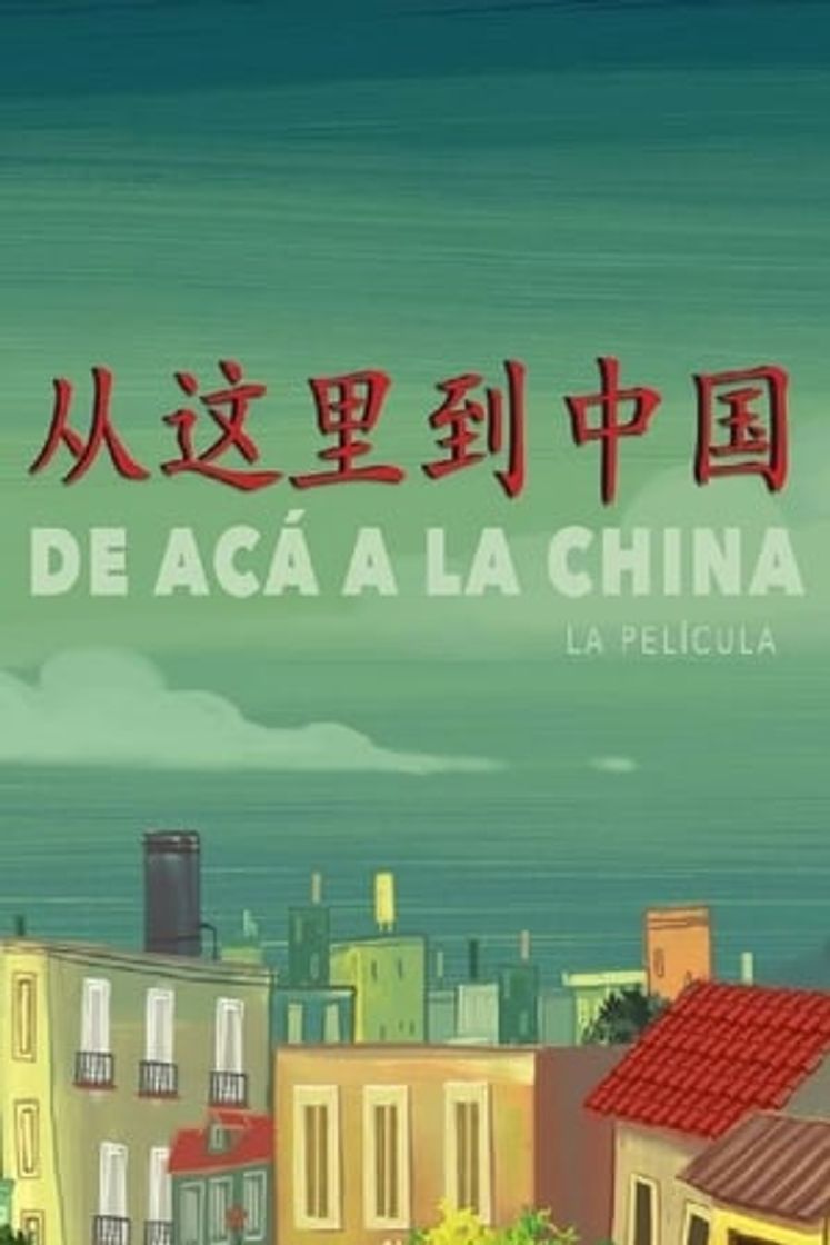 Movie De acá a la China