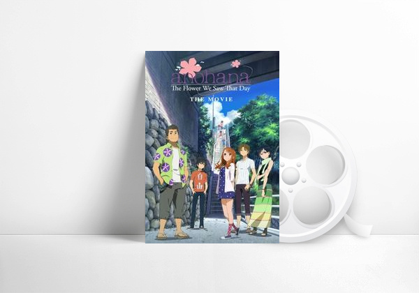 Movie anohana: The Flower We Saw That Day - The Movie