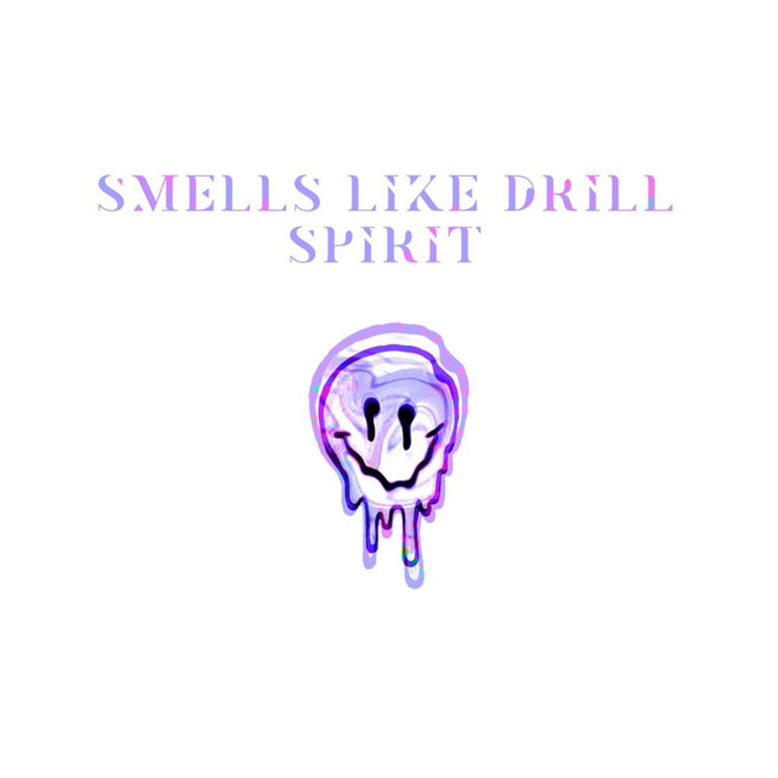 Smells Like Drill Spirit Freestyle
