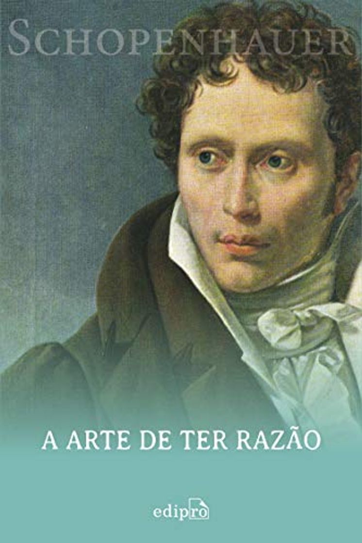 Libros A arte de ter razão: 38 estratégias para vencer qualquer debate