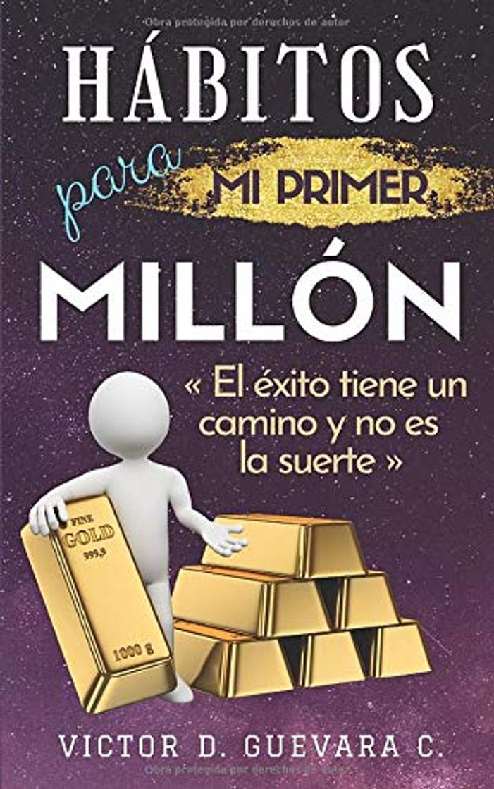 Book Hábitos para mi primer millón: El éxito tiene un camino y no es  la suerte