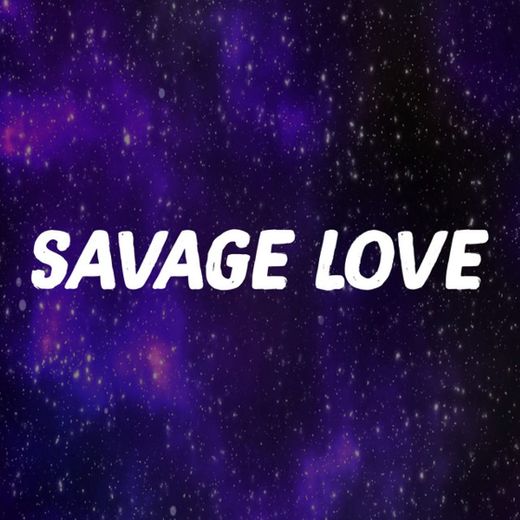 Savage Love (TikTok Laxed Siren Beat)