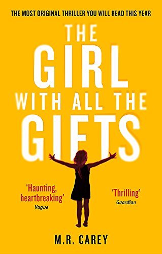 Libro The Girl With All The Gifts: The most original thriller you will