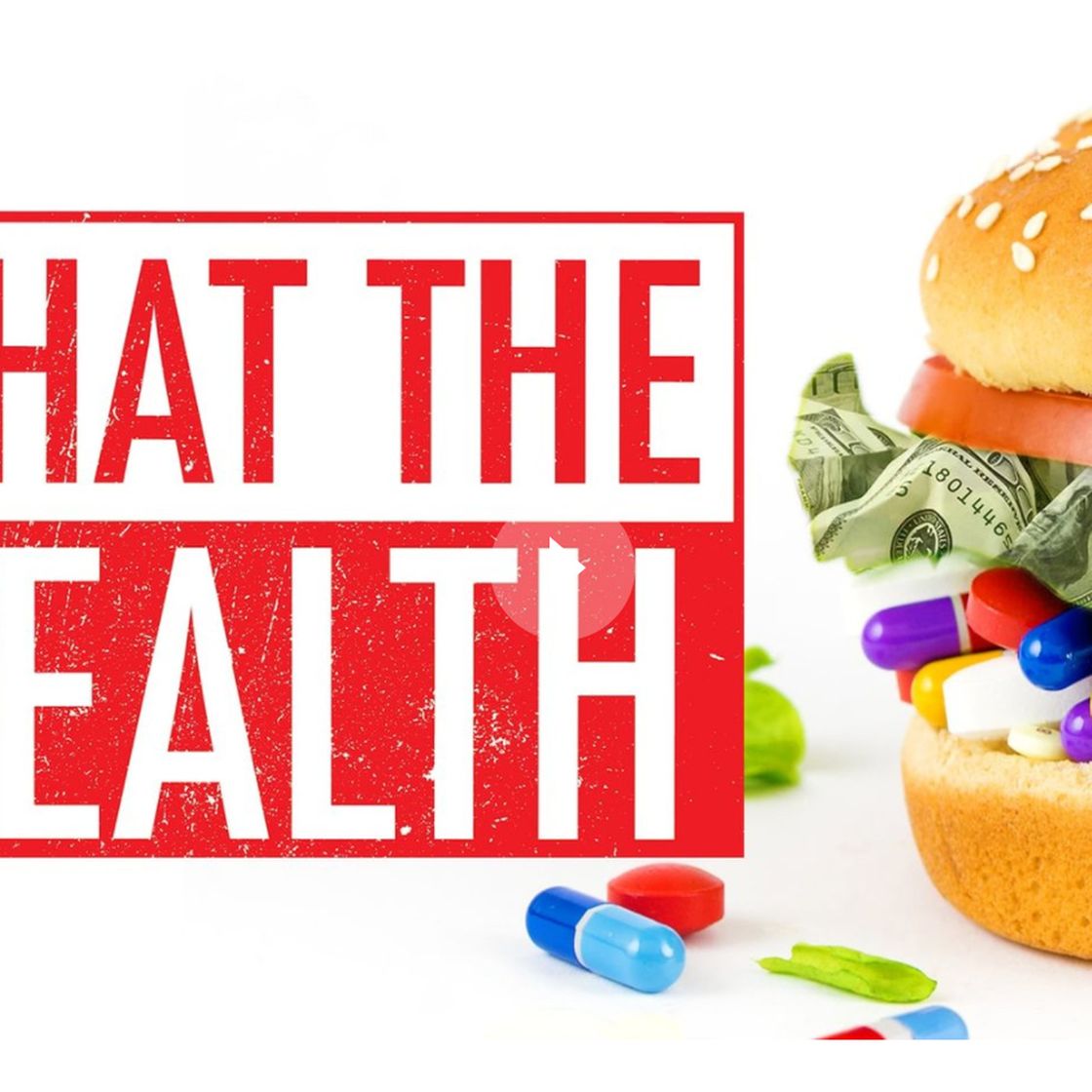 Serie What the health