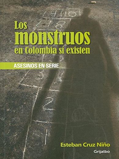 Los monstruos en Colombia sí existen: Asesinos en serie