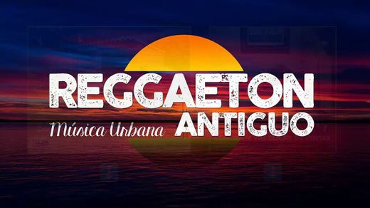 LOS MEJORES CLASICOS DEL REGGAETON - YouTube