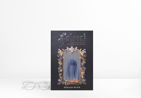 Book Fairest. Crónicas lunares: La historia de Levana