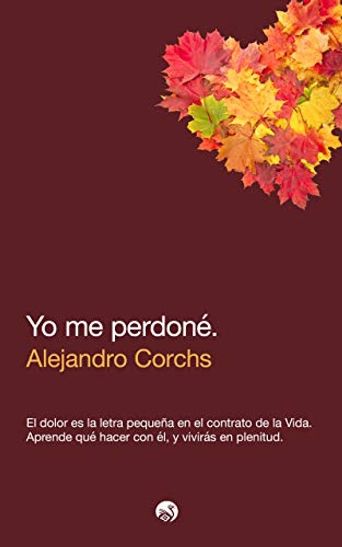 Libro Yo me perdoné: El dolor es la letra pequeña en el contrato